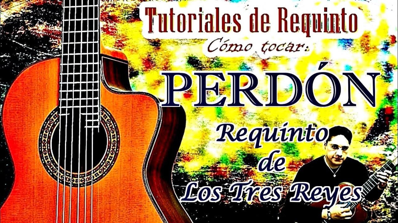 PERDÓN Requinto de Los Tres Reyes