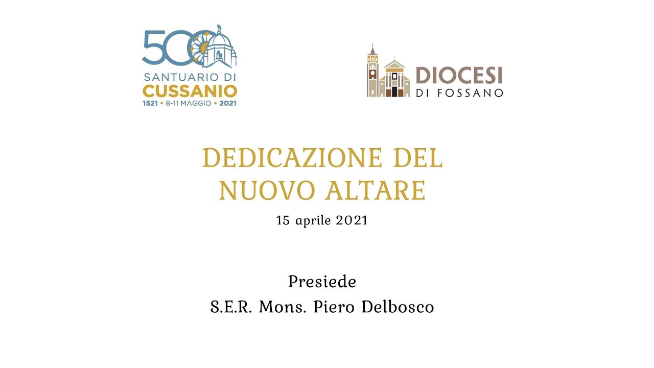 Dedicazione del nuovo altare del Santuario di Cussanio