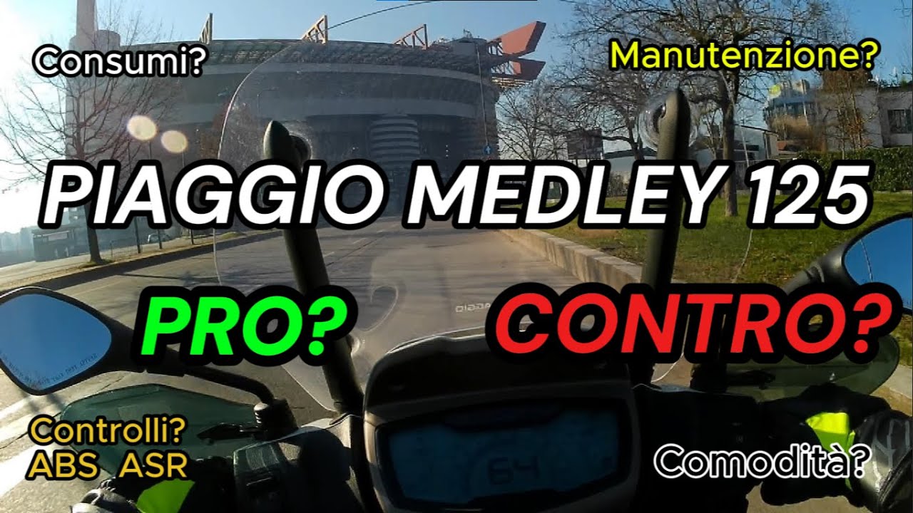 PRO e CONTRO del PIAGGIO MEDLEY 125 dopo 1 anno e 4000km
