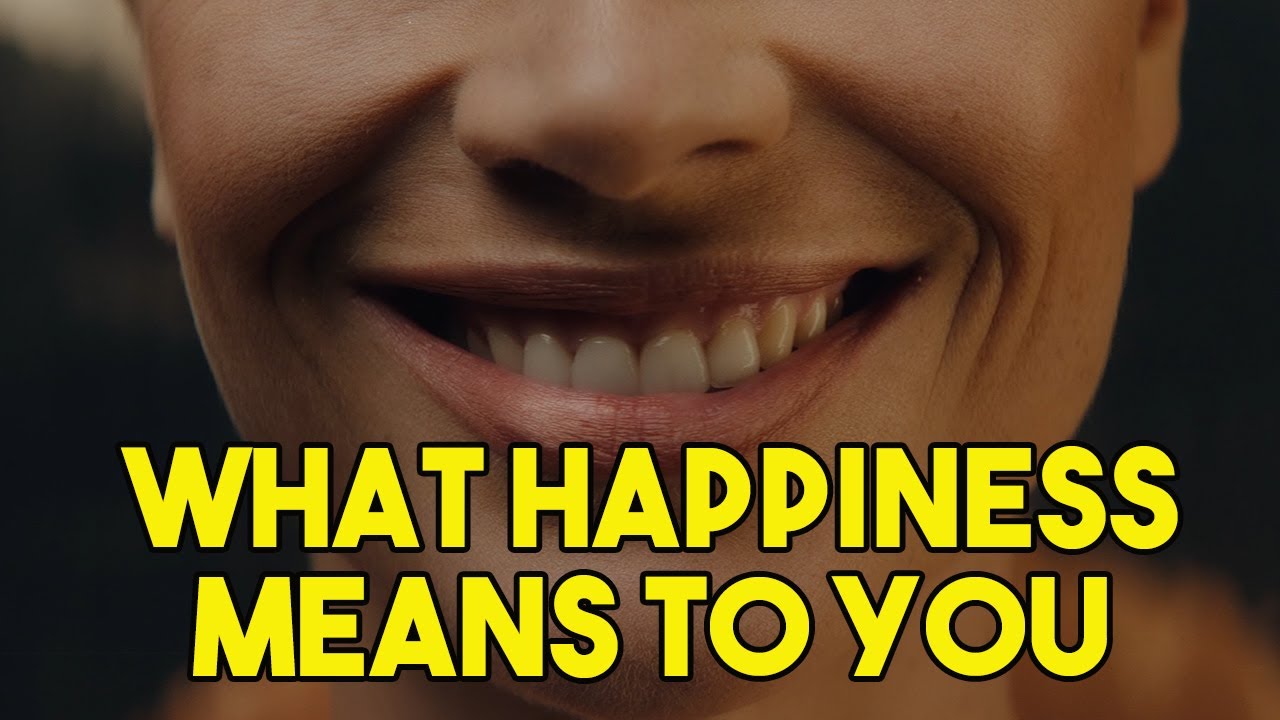 What Does Happiness Mean to You?