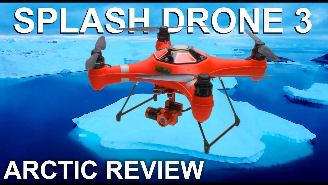 Swellpro Splash Drone 3 Full ARCTIC Review
