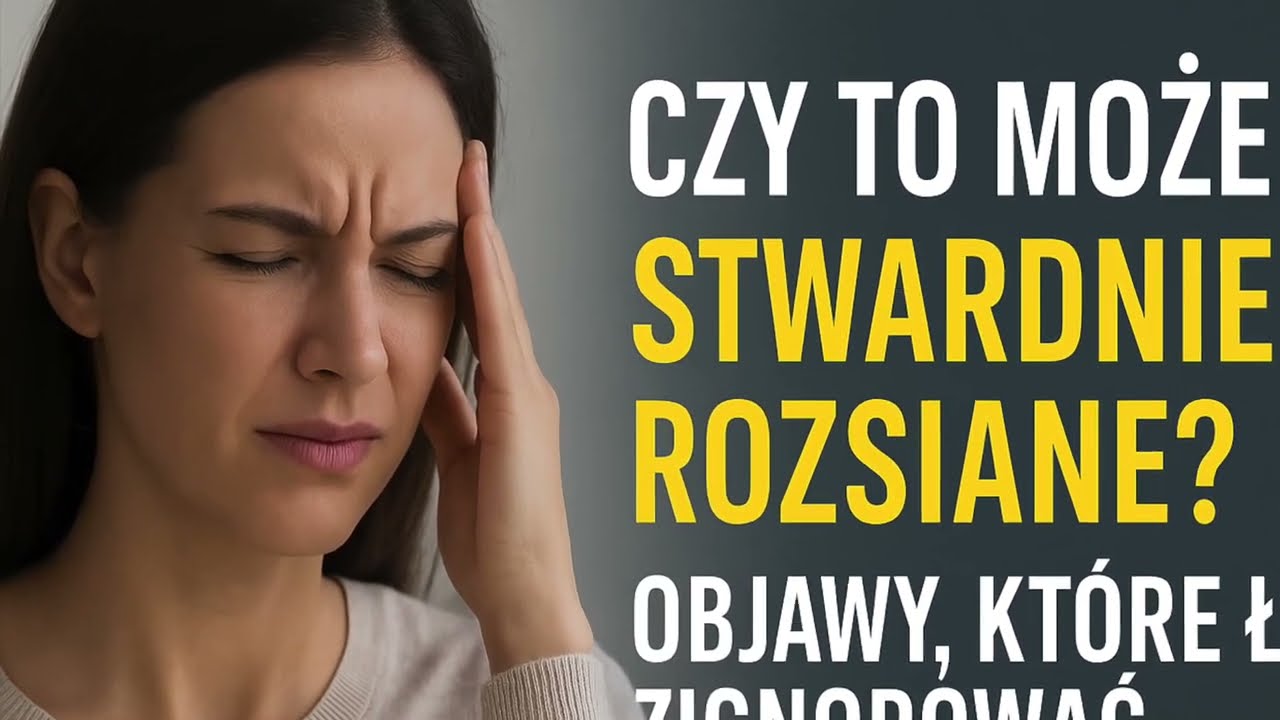 Objawy SM - może to nie tylko zmęczenie, może to stwardnienie?