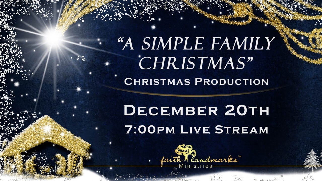 A Simple Family Christmas - Dec. 20th Christmas Production Live Stream