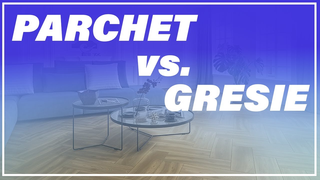 Parchet sau Gresie ?