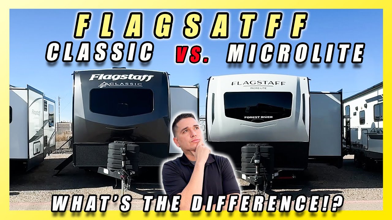 FLAGSTAFF MICROLITE 25MBR VS FLAGSTAFF CLASSIC 826MBR TWO BEST COUPLES TRAILERS & ONE IS MY FAVORITE