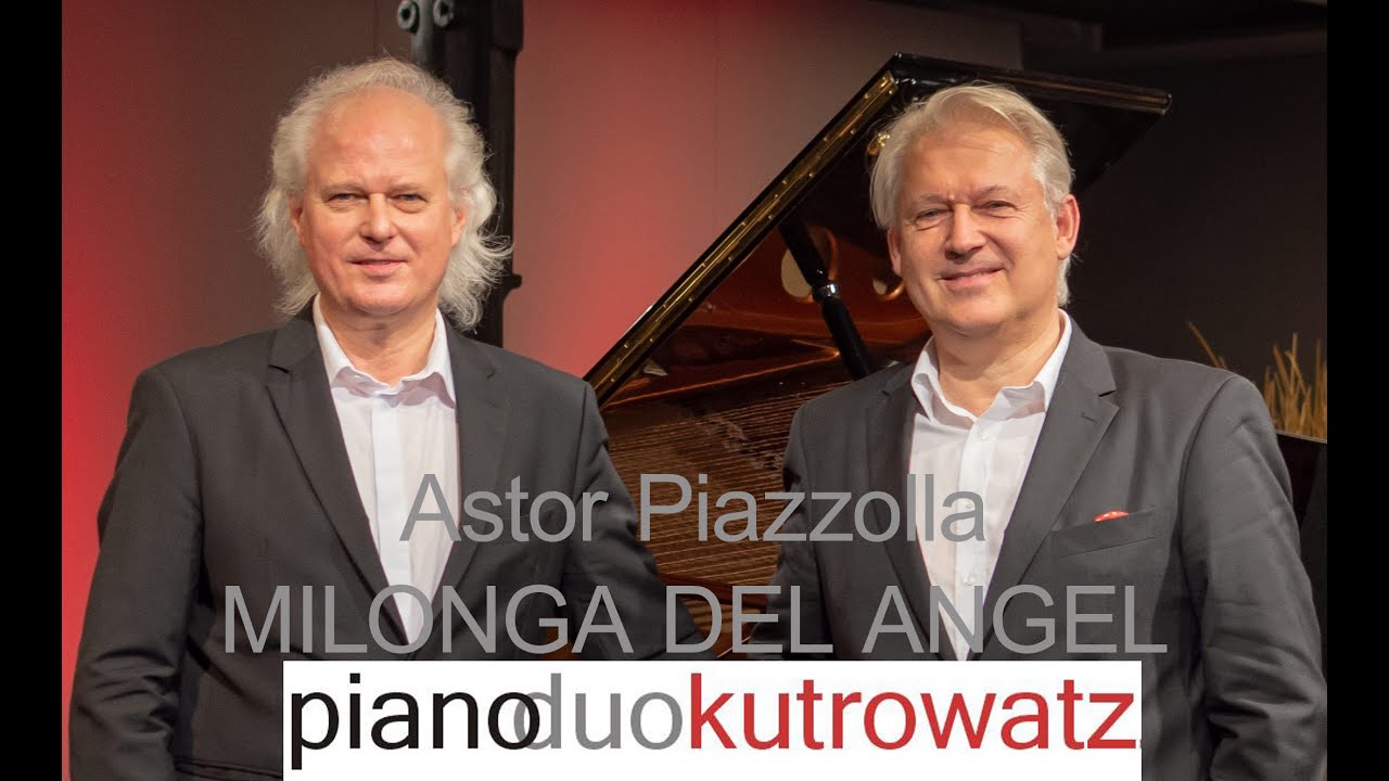 Astor Piazzolla: Milonga del Angel - PianoDuo Kutrowatz