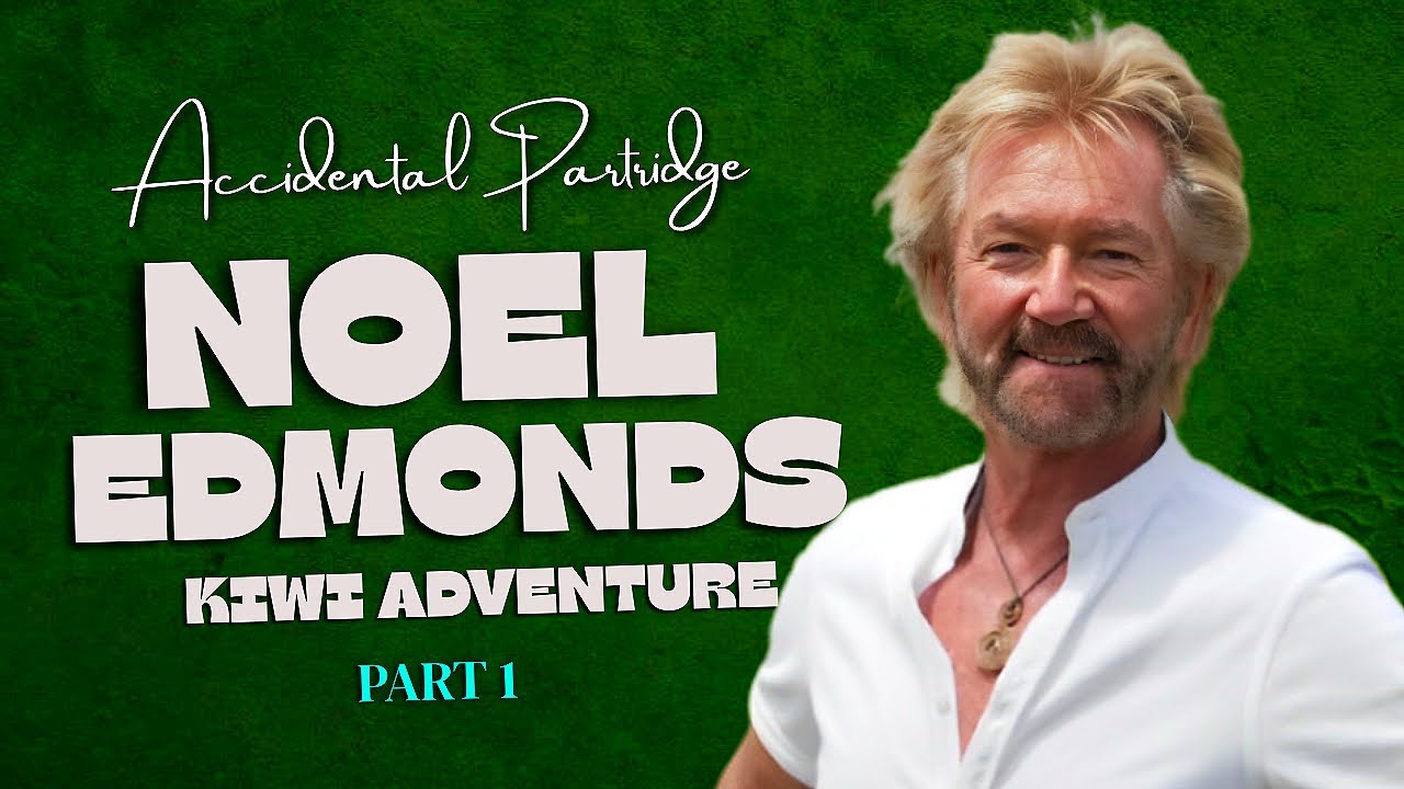 Noel Edmonds' Kiwi Adventure (Part1)