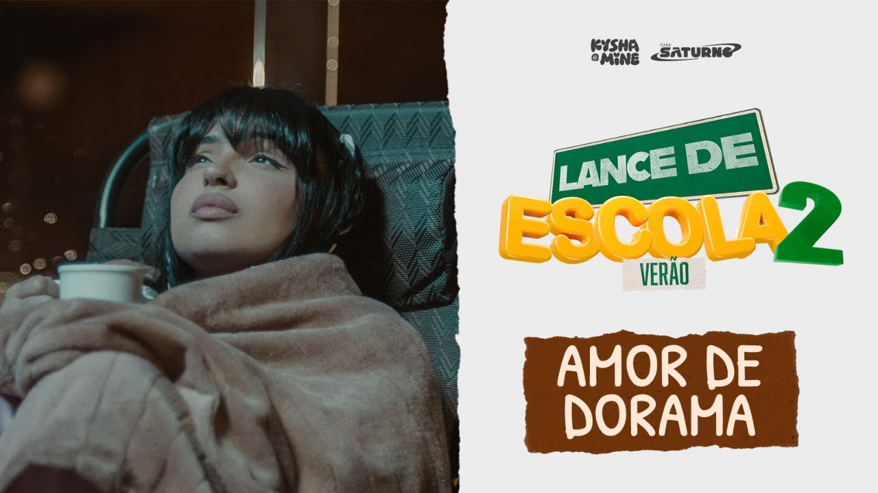 [LANCE DE ESCOLA VER&Atilde;O 03] Amor de Dorama - Kysha e Mine
