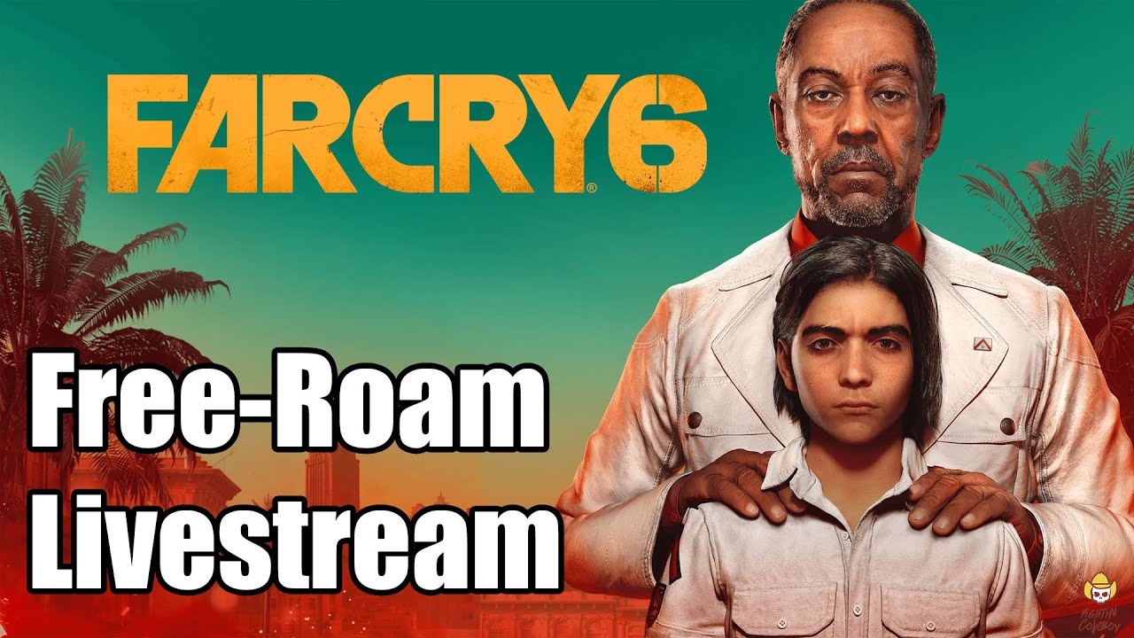 Far Cry 6 Livestream - Free-roam & Pizza?