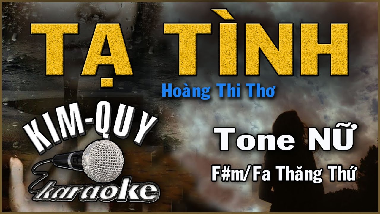 TẠ TÌNH - KARAOKE - Tone NỮ ( F#m/Fa Thăng thứ )