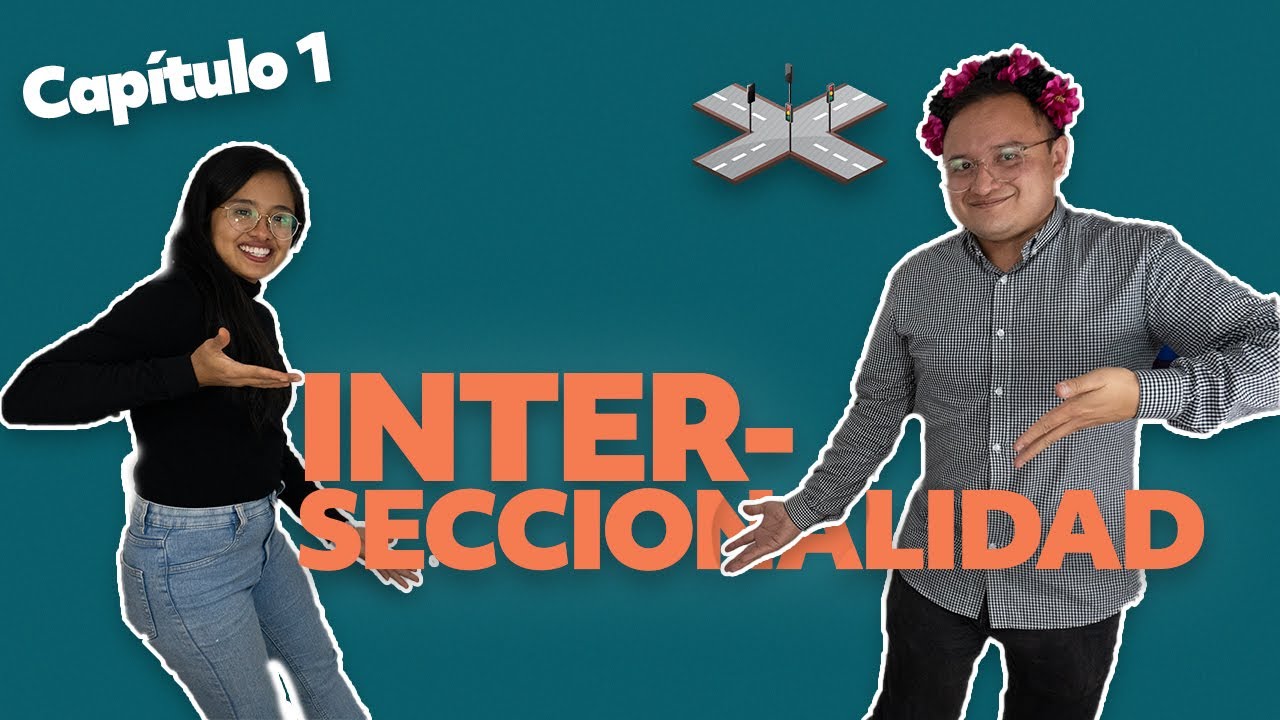 Noséquéchingados con La Interseccionalidad