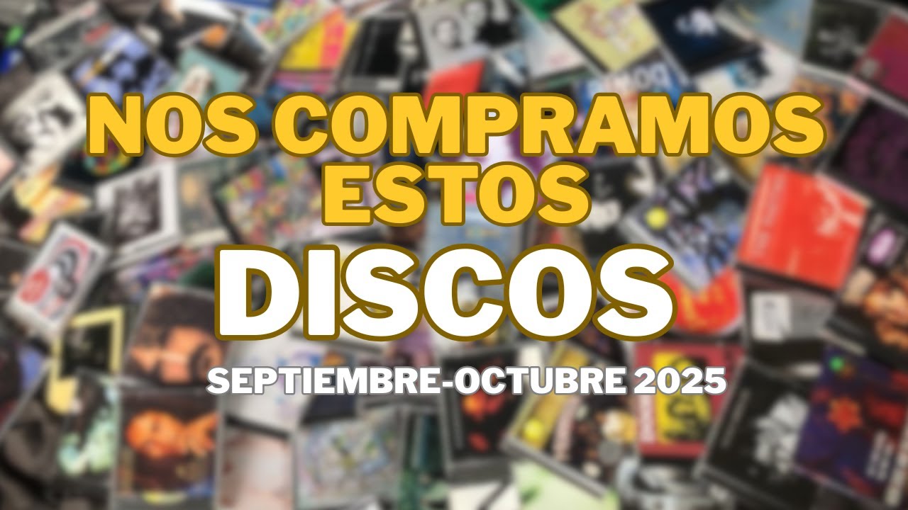 Nos compramos estos DISCOS| COLECCIÓN DE DISCOS| OCTUBRE 2025