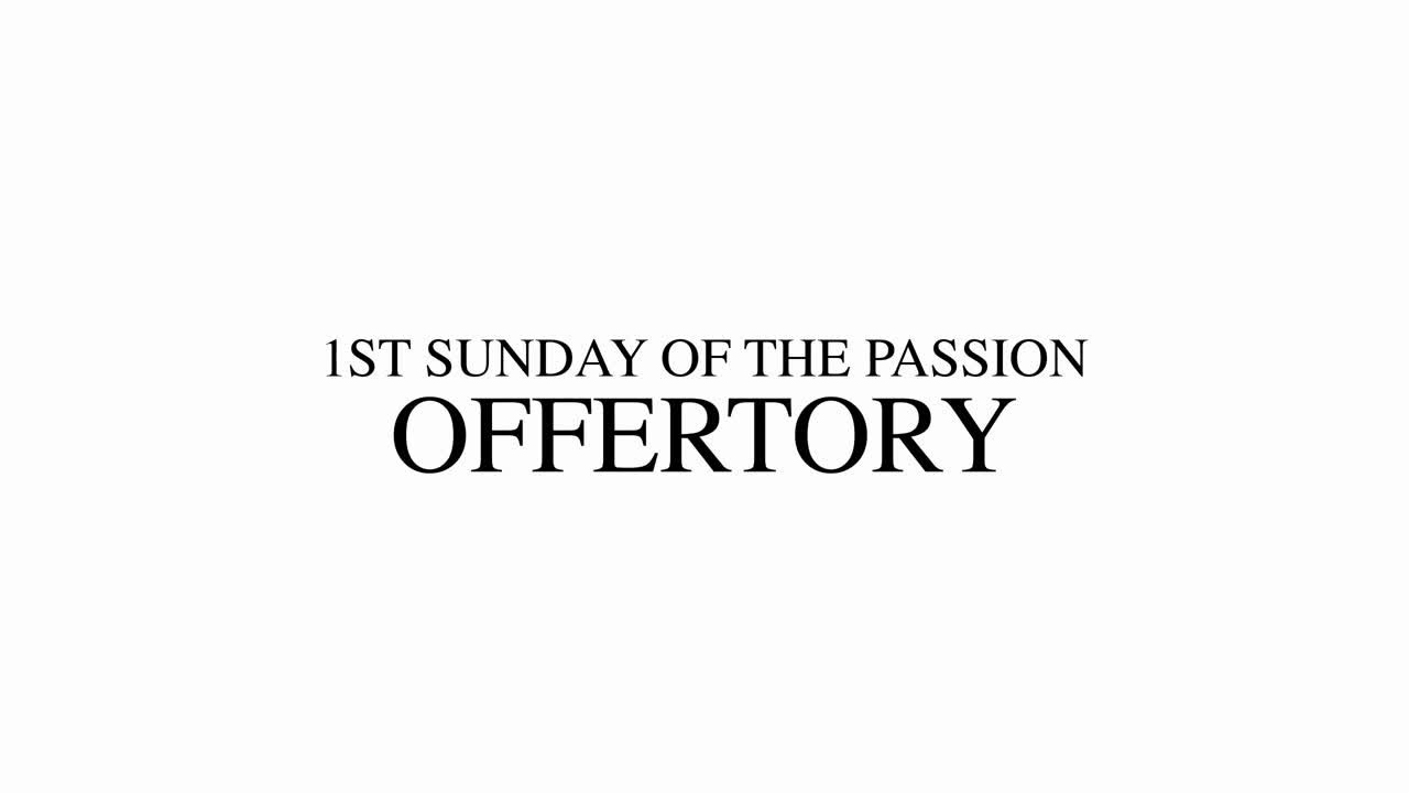 PASSION SUNDAY - OFFERTORY