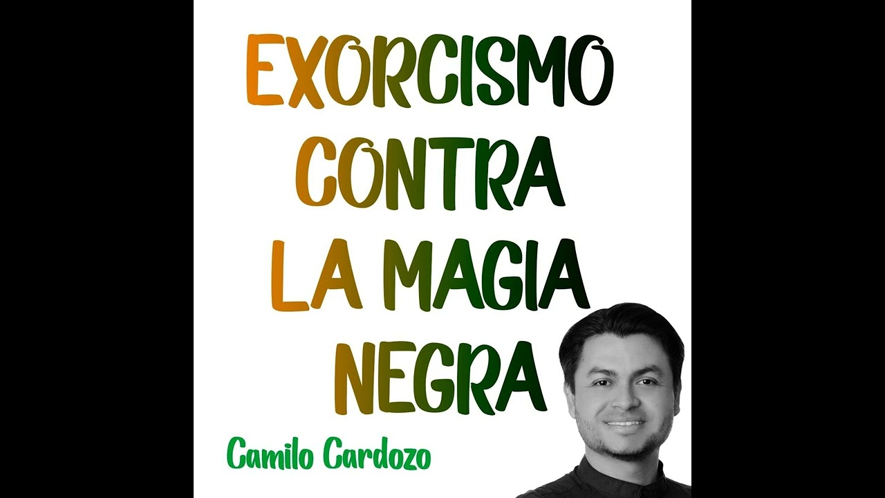 Exorcismo Contra la Magia Negra