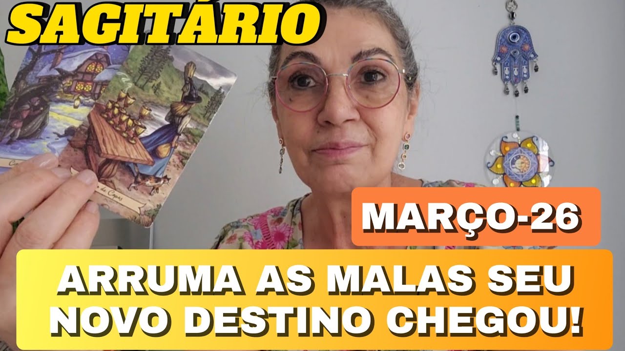 ♐️SAGITÁRIO MARÇO 26🔱ARRUMAS AS MALAS SEU NOVO DESTINO CHEGOU🔥NADA MAIS SERÁ COMO ANTES!🤗