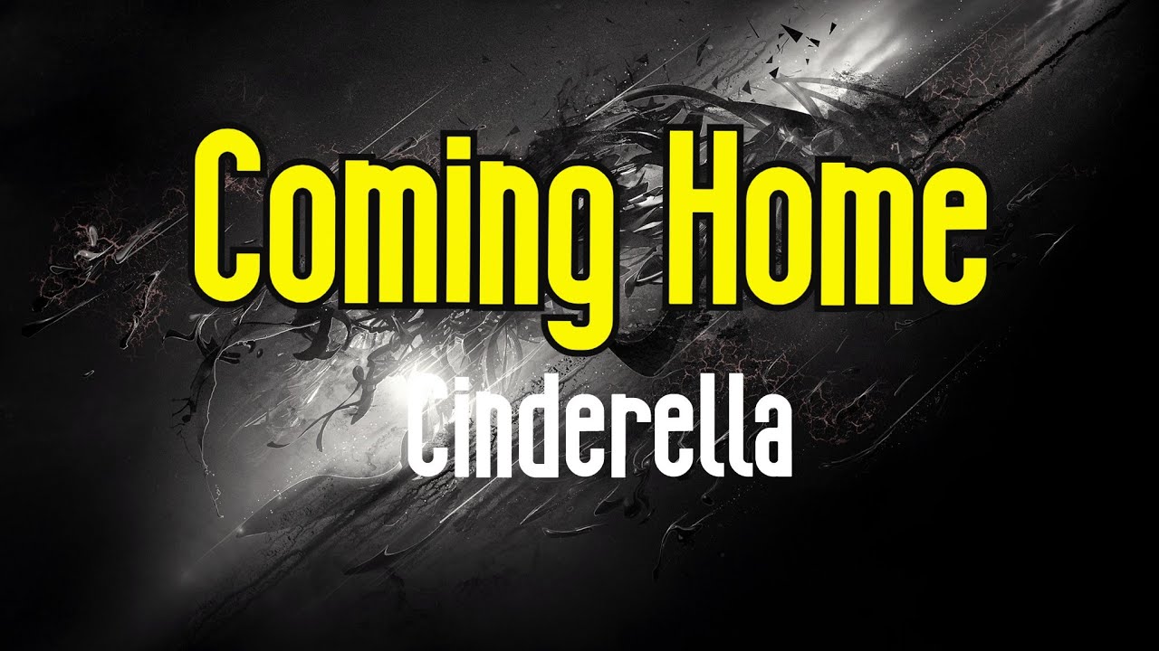 Coming Home (KARAOKE) | Cinderella