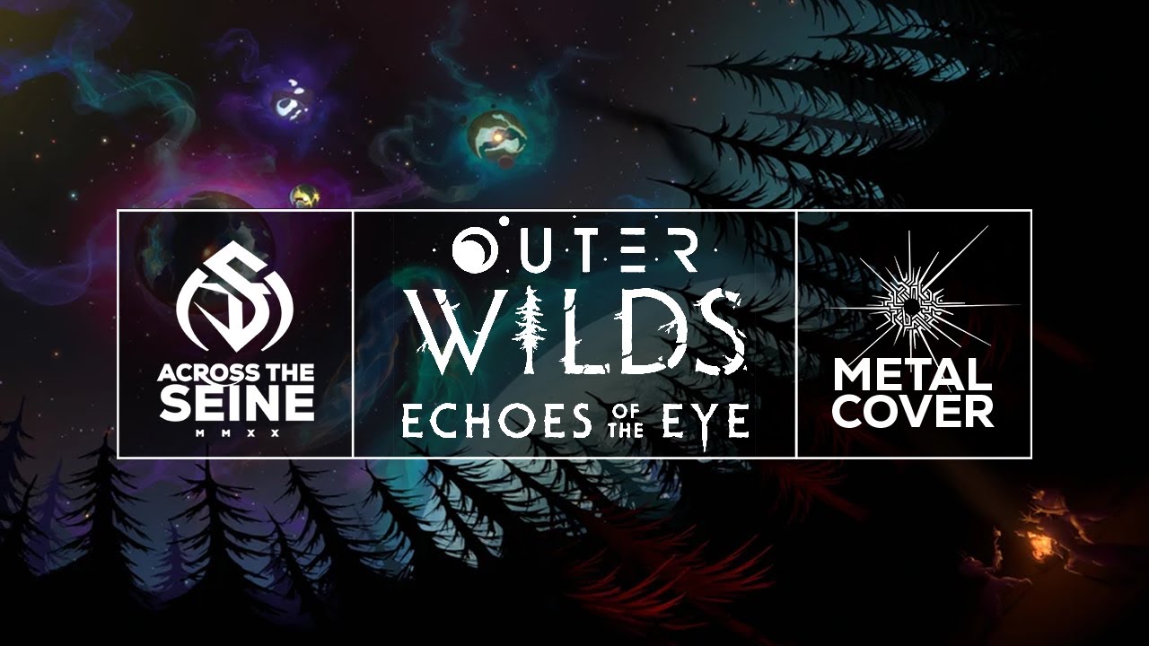 Across the Seine - Outer Wilds (Metal Cover)