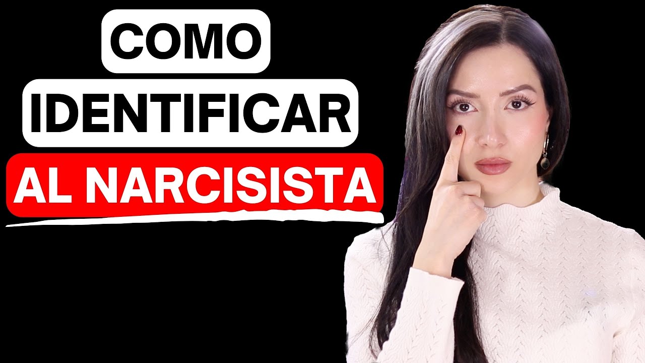 ¡CÓMO IDENTIFICAR A UN NARCISISTA!