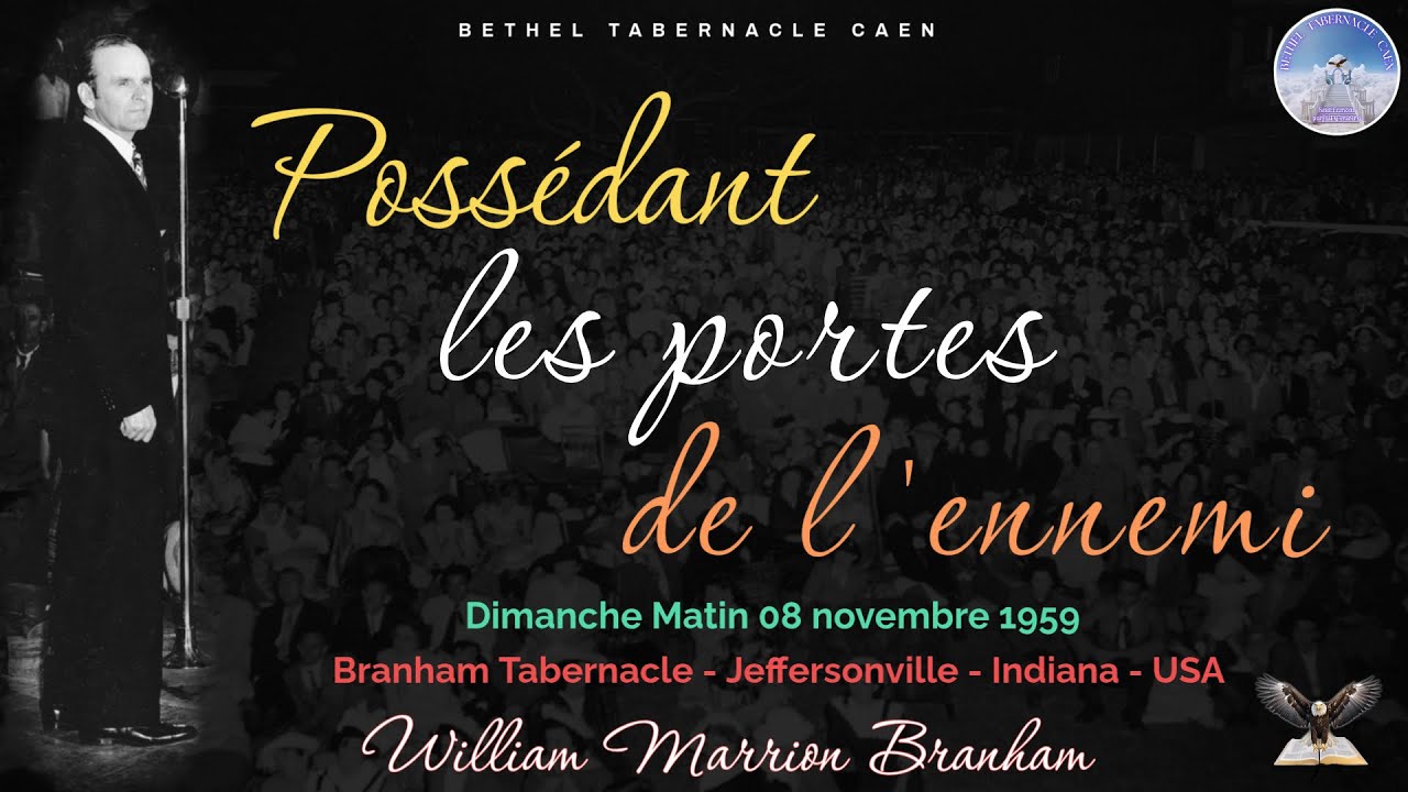 Possédant les portes de l'ennemi - Vendredi 30-01-2026 à Bethel Tabernacle de Caen