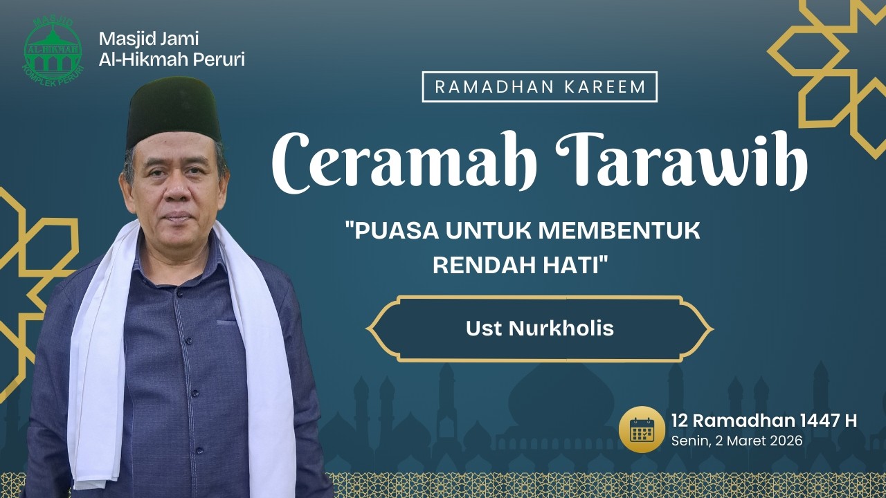 Ceramah Tarawih | Puasa Untuk Membentuk Rendah Hati | Ust Nurkholis