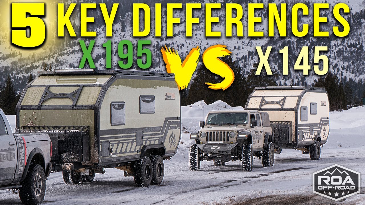 X145 против X195! Что лучше для вас? НОВЫЙ Xplore RV. Выбираем правильный прицеп? | ROA Off-Road ...