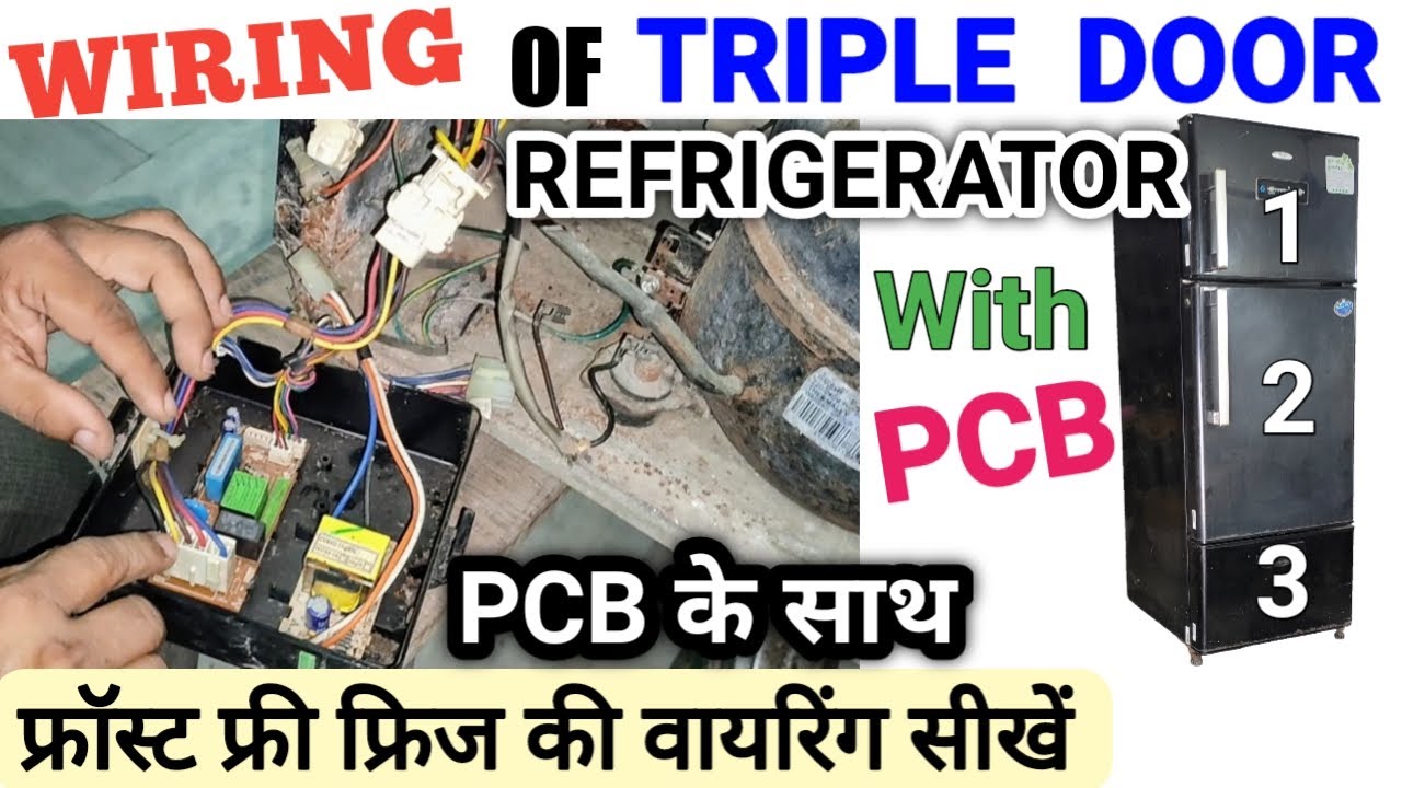 Wiring Of Double Door Refrigerator With PCB ! Refrigerator Wiring With PCB And Sensor