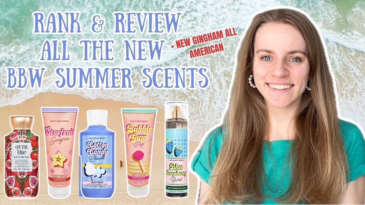 Bath & Body Works Rank & Review ALL the NEW Summer Scents | Blue Raspberry Burst, Off the Vine, etc!
