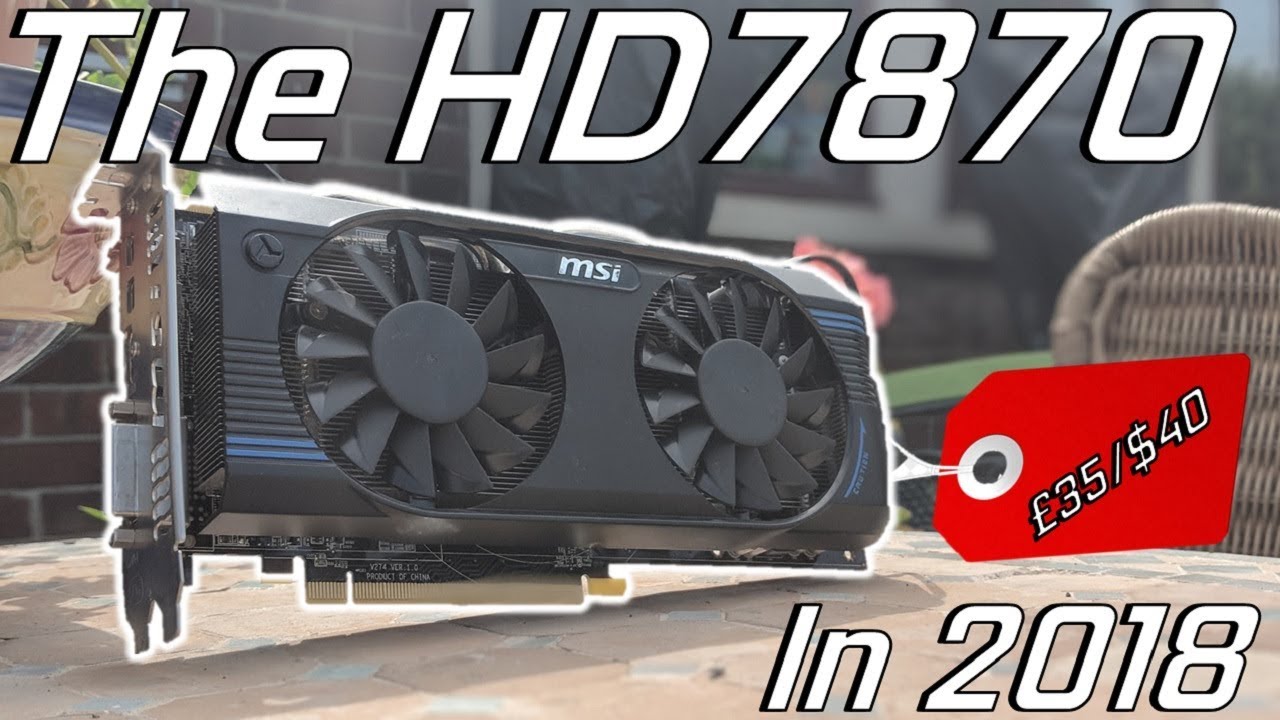 The HD7870 (R9 270) - A Poor Mans GTX1050?