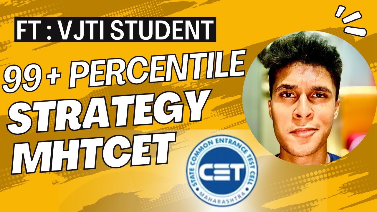 Scoring 99+ Percentile in MHT-CET | Ft. VJTI Student | My Preparation Strategy | Roadmap