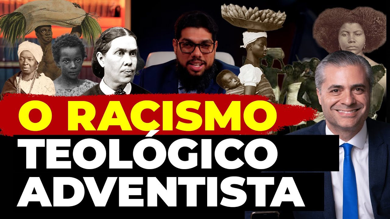 O Racismo Adventista de Ellen White - O Absurdo Defendido Pelos Adventistas