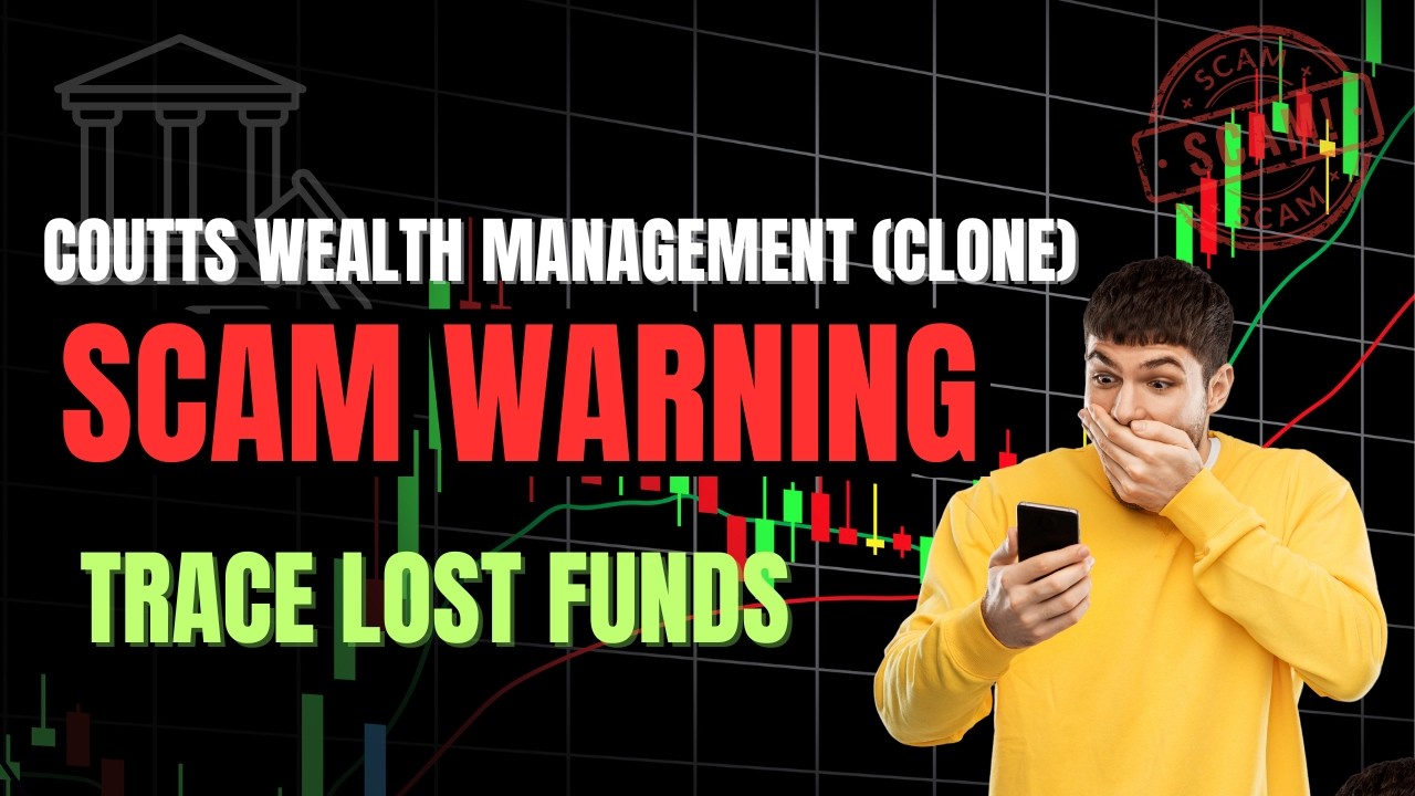 Coutts Wealth Management (clone) Review: SCAM Investigation | Trace Your Lost Funds | 2026