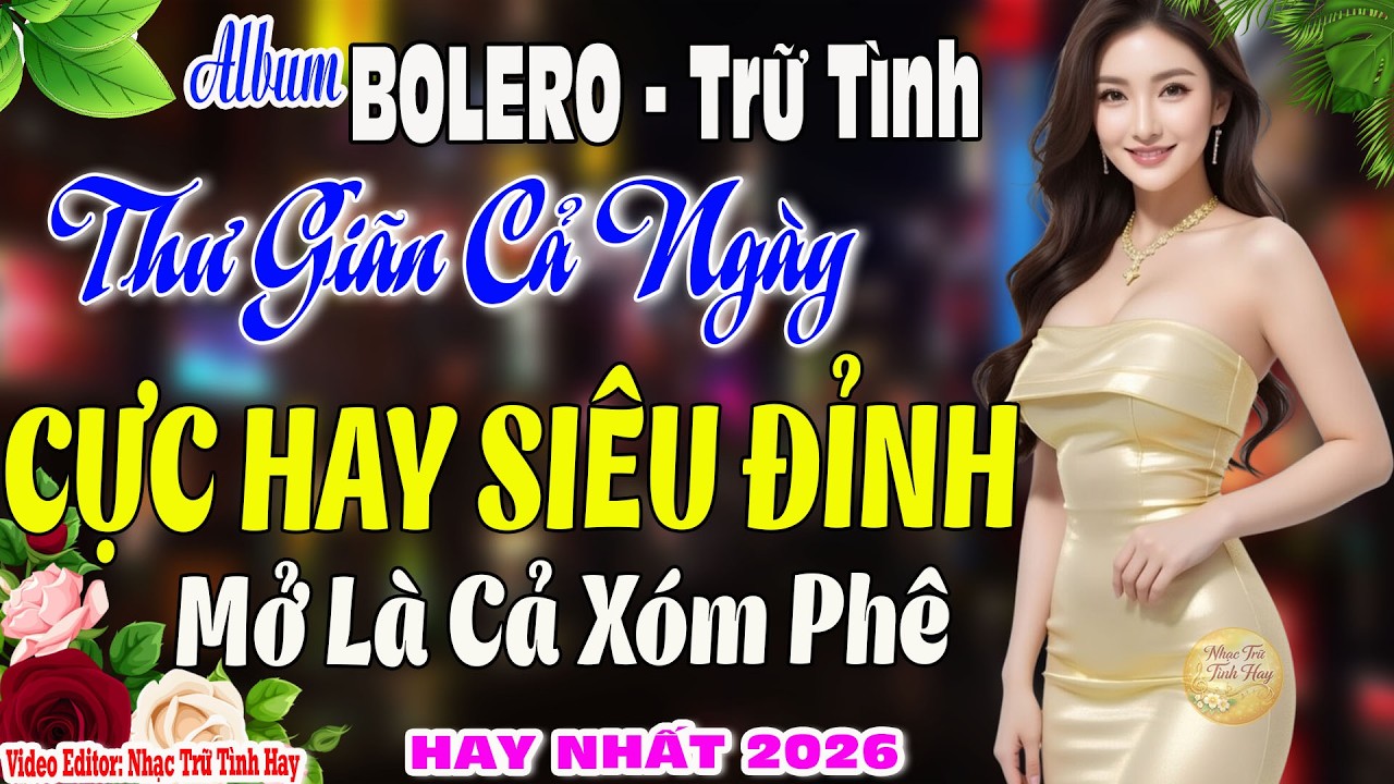 Nhạc Trữ Tình Hay Nhất 2026 Say Lòng Người Nghe I Tuyển Tập Nhạc Vàng Xưa Thư Giãn Cực Hay Siêu Đỉnh