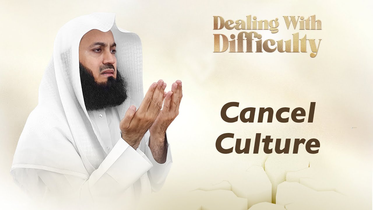 Cancel Culture | Mufti Menk | Ramadan 2025