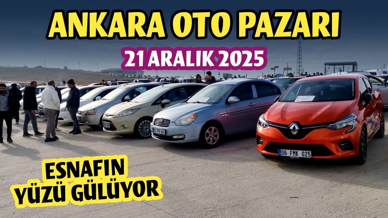 ANKARA OTO PAZARI - 21 Aralık 2025 | 2. El Otomobil Fiyatları ve İkinci El Araba Piyasası