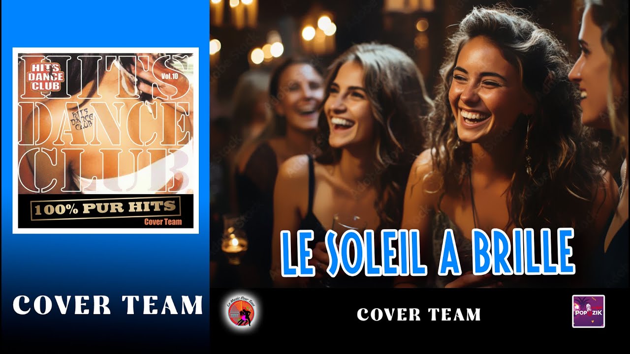 Le Soleil A Brille. Hits Dance Club. Vol 10. Cover Team.