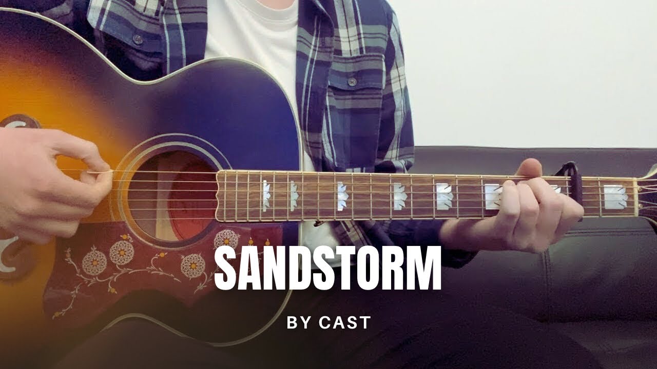 Cast - Sandstorm (cover)