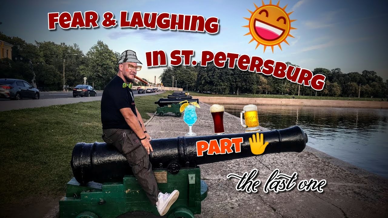 Fear an laughing in St. Petersburg Part 5