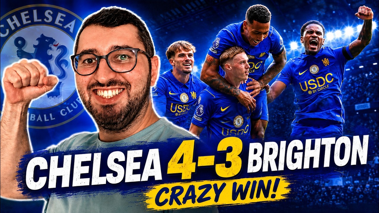 Chelsea Beat Brighton 4-3! | Crazy Win, Player Ratings & Match Review