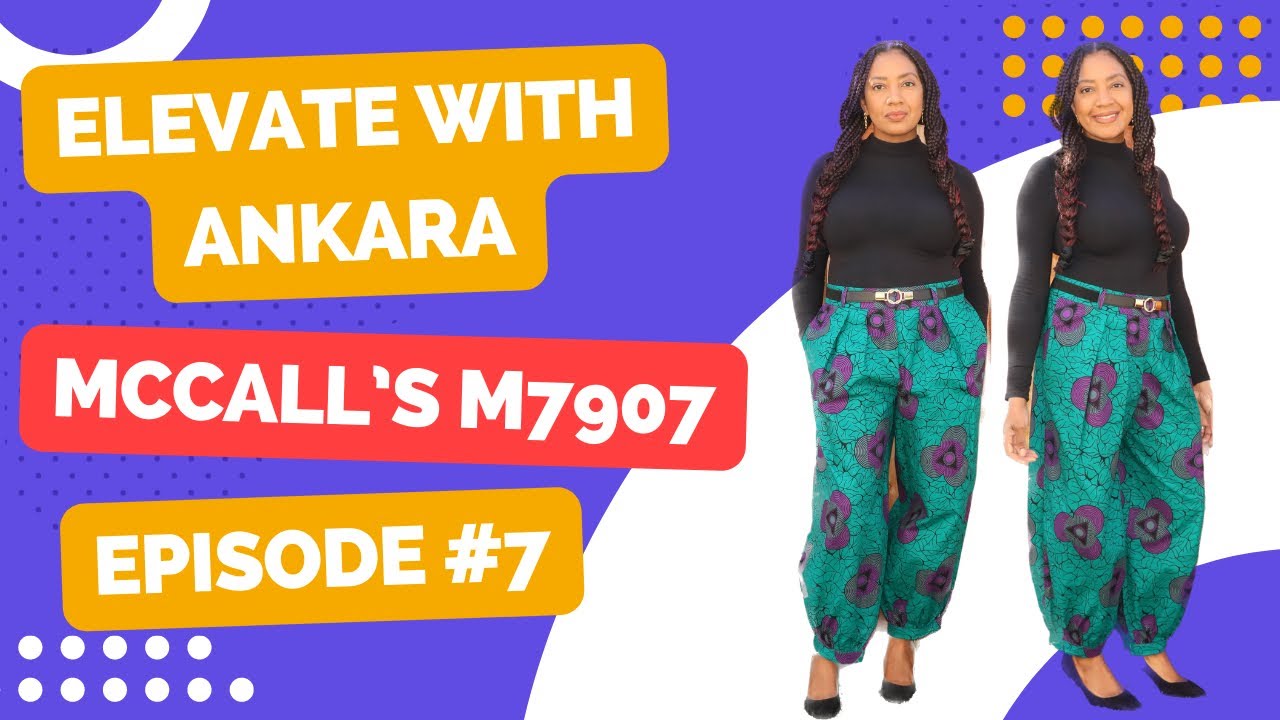 Elevate Pants with Ankara! EPISODE # 7