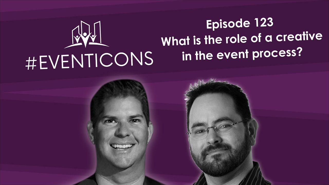 The Role of A Creative In Events – EventIcons Episode 123