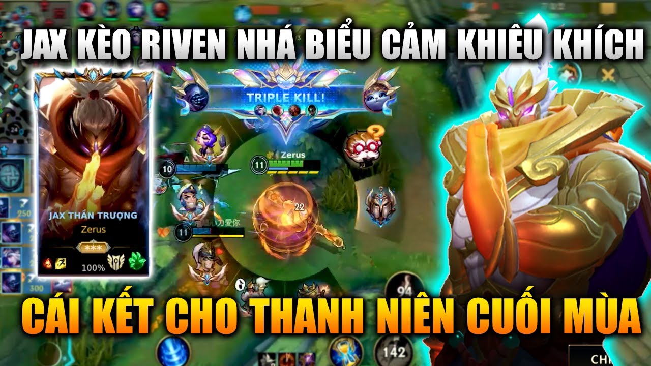 Wild Rift | Jax Kèo Riven Nhá Biểu Cảm Và Cái Kết Rank Cuối Mùa Tốc Chiến