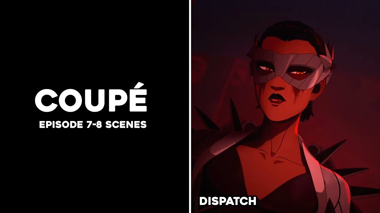 Coupé Scenepack - All Episode 7-8 Scenes - Dispatch