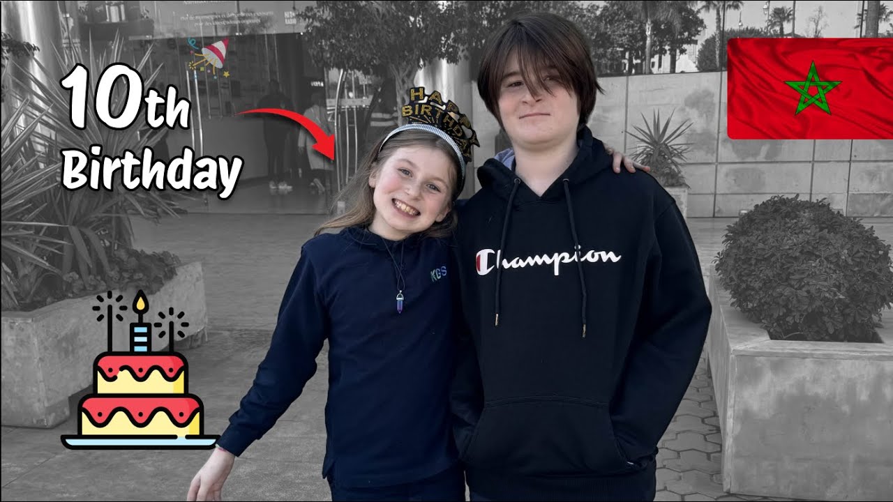 Camryn's 10th Birthday in Rabat, Morocco 🇺🇸🇲🇦