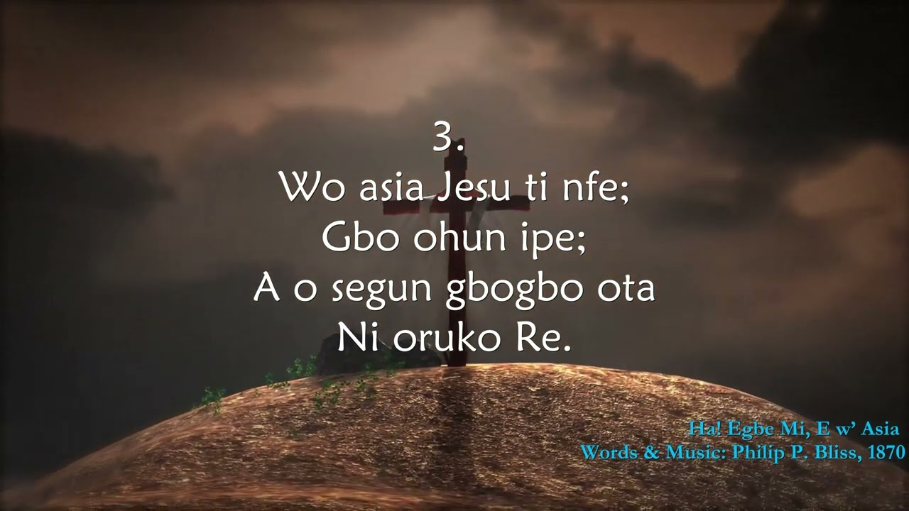 Ha! Egbe Mi, E w’ Asia / Ho, My Comrades! See The Sig­nal Yoruba Hymn