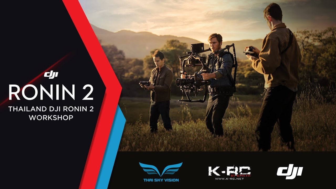 THAILAND DJI RONIN 2 WORKSHOP (PART 1)