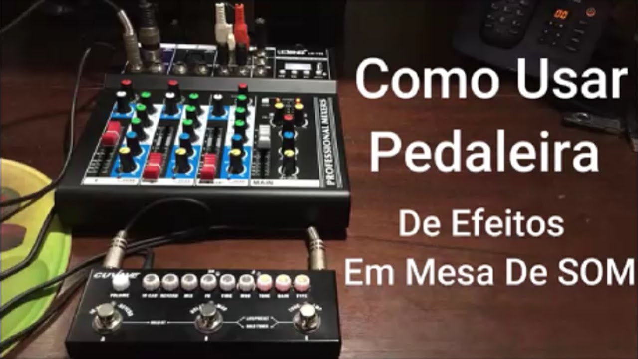 Como Usar Pedaleira de Efeitos em Mesa de Som