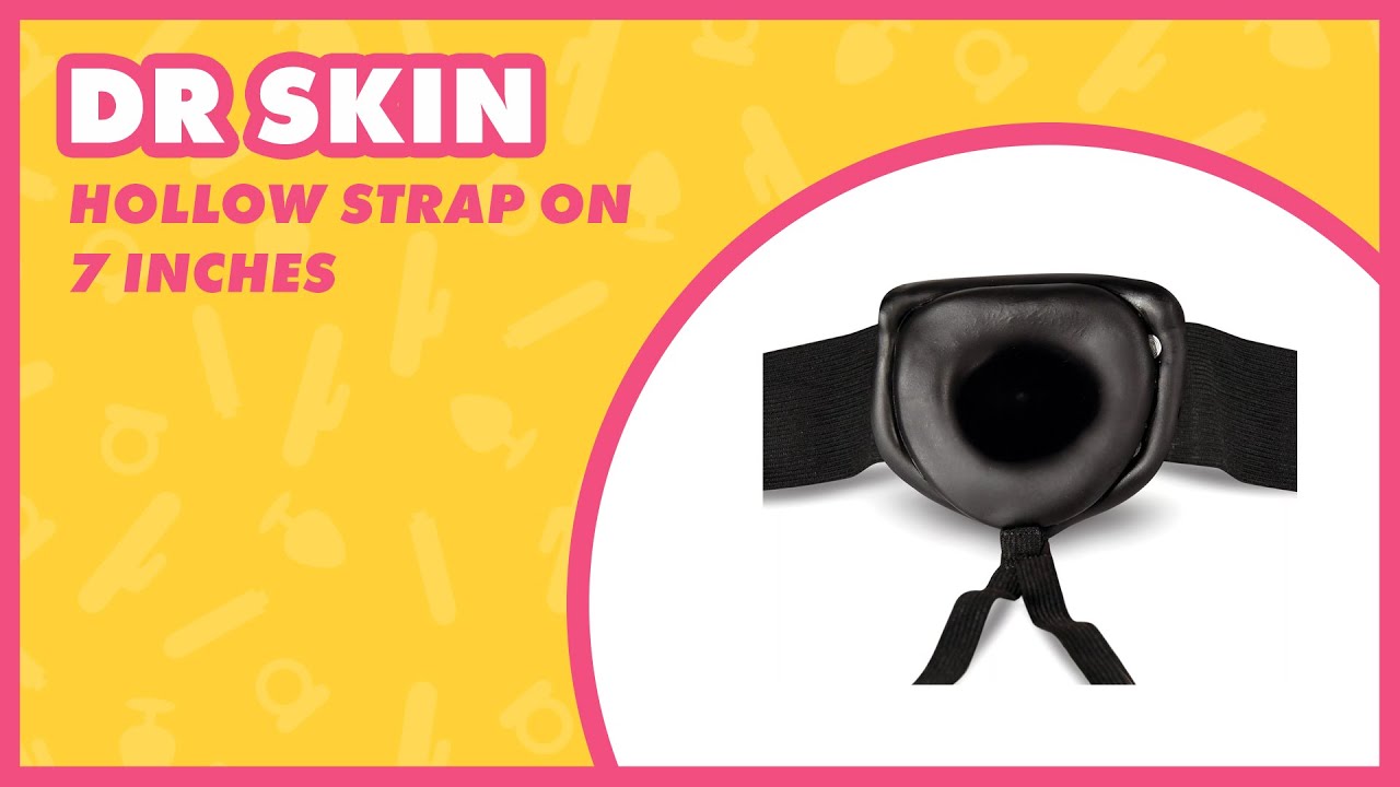 🩲 Dr Skin Hollow Strap On 7 Inches Review 💗 EasyToys