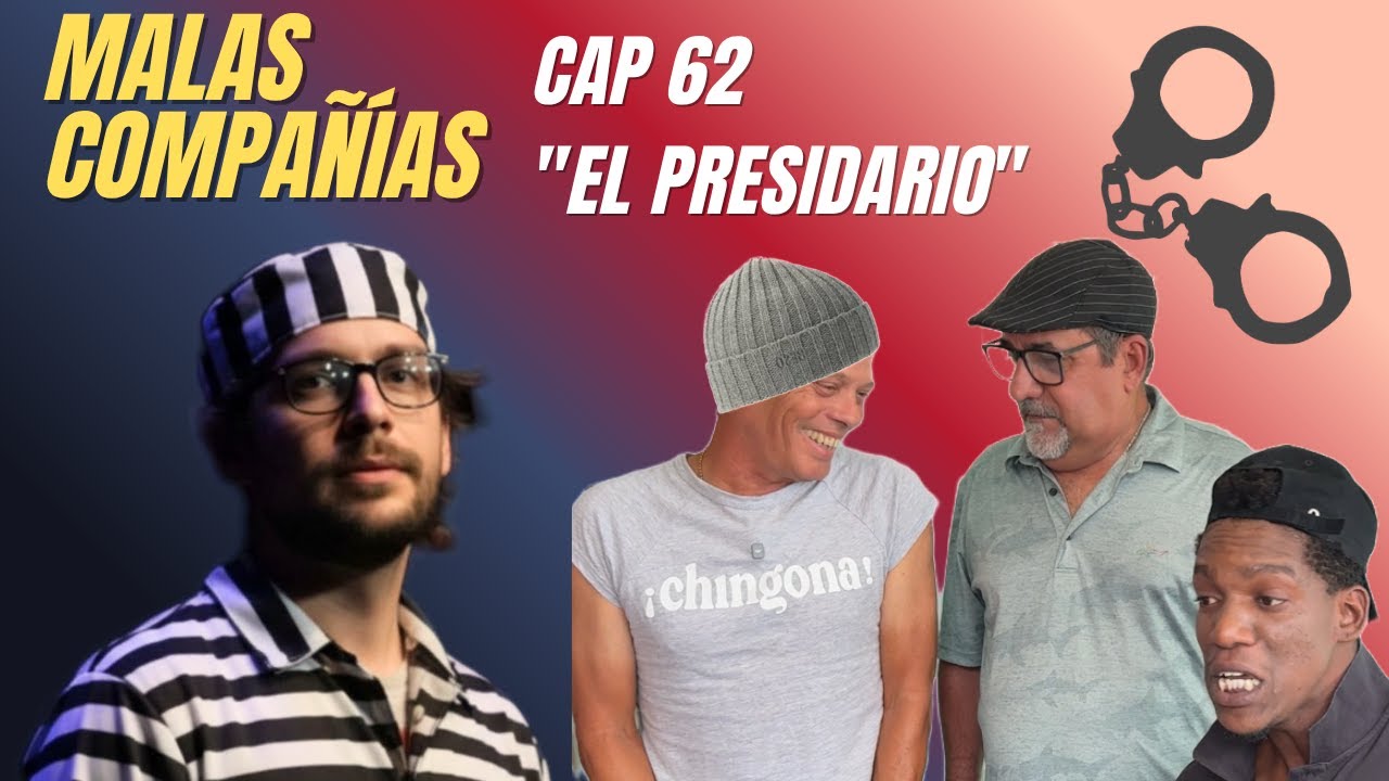 62 MALAS COMPANIAS - El Presidiario