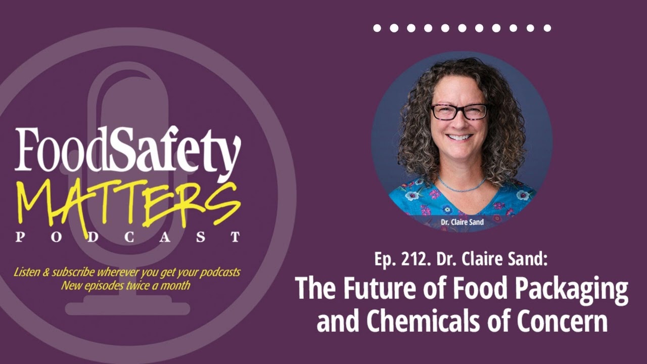 Dr. Claire Sand: The Future of Food Packaging and Chemicals of Concern