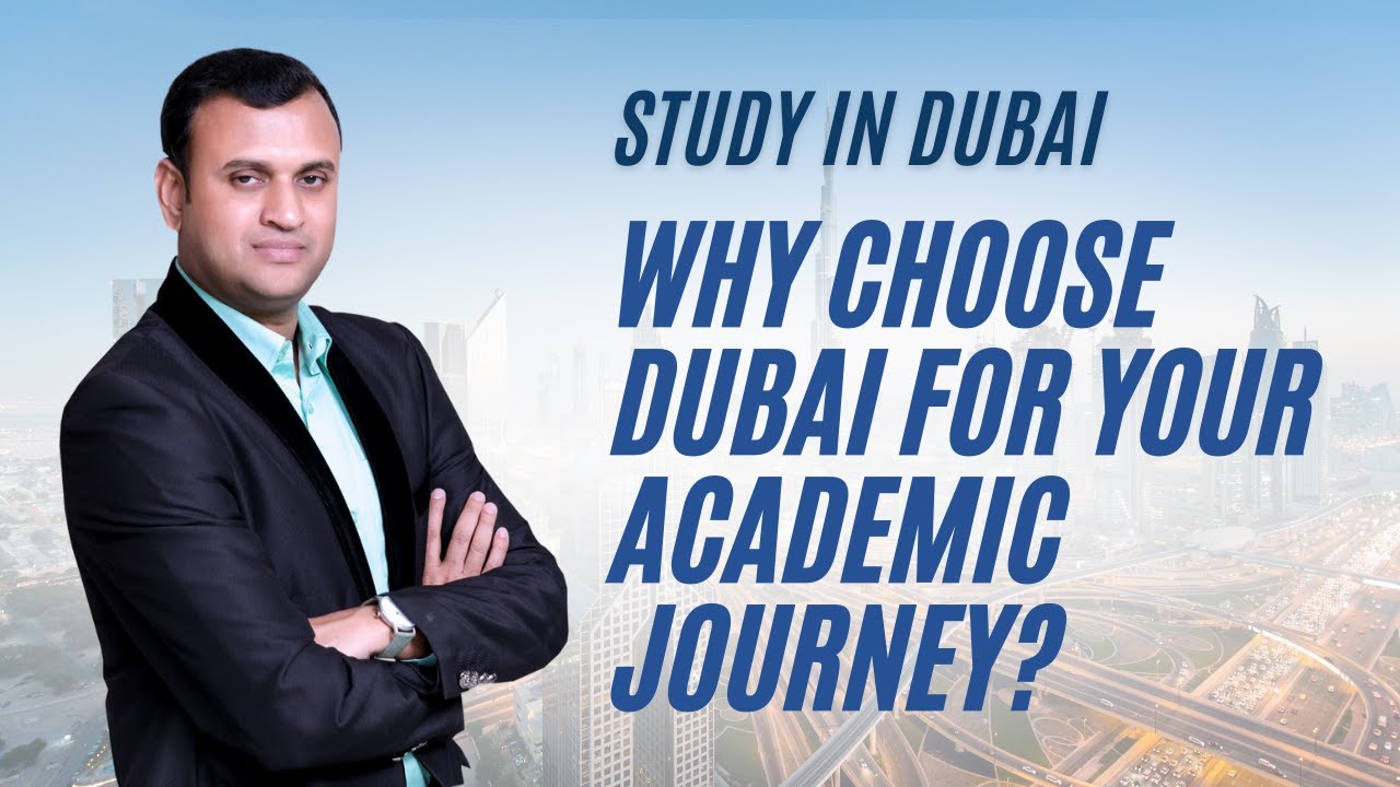 Study In Dubai: Why Choose Dubai for Your Academic Journey |Exploring Higher Education Opportunities